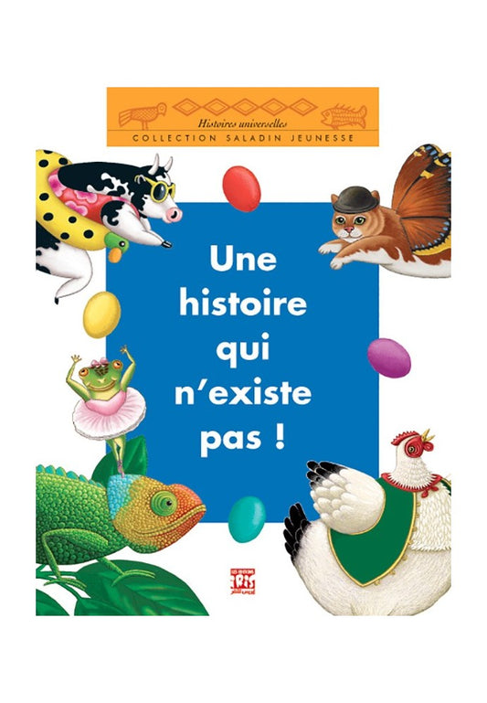 UNE HISTOIRE QUI N'EXISTE PAS!