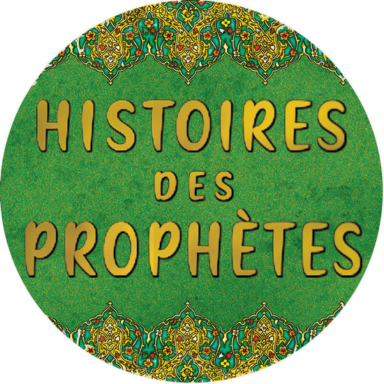 HISTOIRES DES PROPHÈTES
