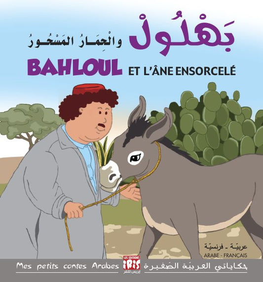 BAHLOUL Et L’ÂNE ENSORCELÉ