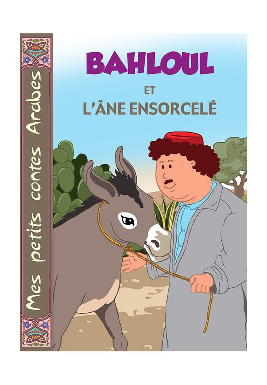 BAHLOUL Et L’ÂNE ENSORCELÉ