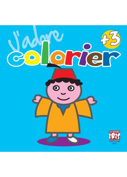 J'adore Colorier Enfant + 3 Ans